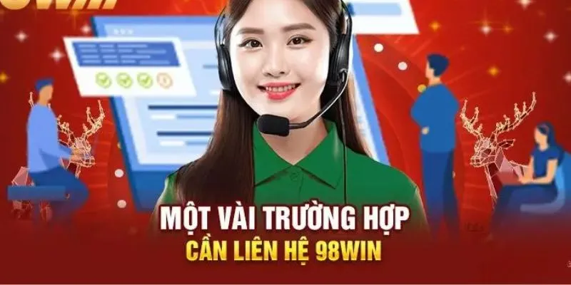 Liên hệ 98Win để được hỗ trợ kịp thời, nhanh chóng và hiệu quả